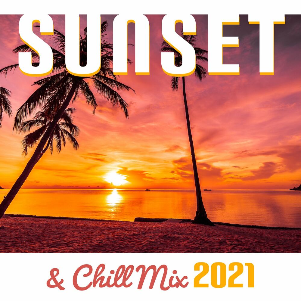 Dj chill. Sunset Chill. Chillout. Summer Chill.