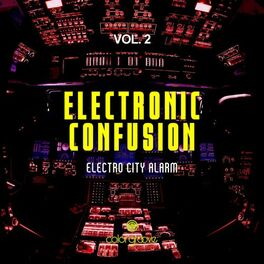 Album cover of Electronic Confusion, Vol. 2 (Electro City Alarm)