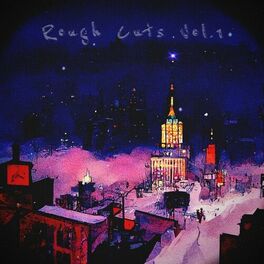 Album cover of Rough Cuts, Vol. 1