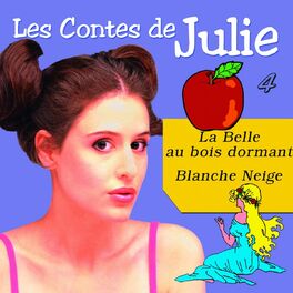 Album cover of Les Contes de Julie 4 (La Belle au Bois-Dormant & Blanche-Neige)