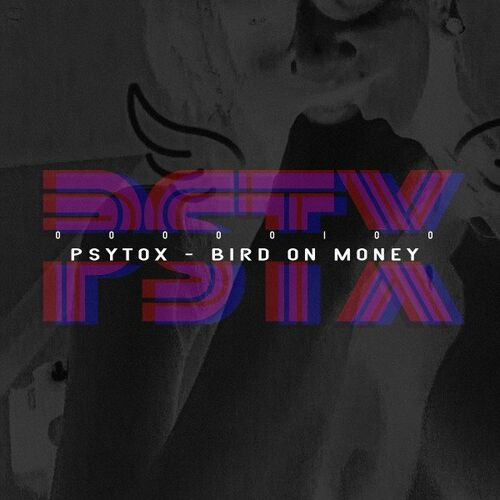 Psytox - Bird on Money (2023) 