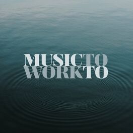 Album cover of Music To Work To