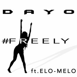 Dayo Freely Lyrics And Songs Deezer