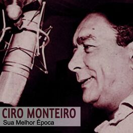 Ciro Monteiro albums songs playlists Listen on Deezer