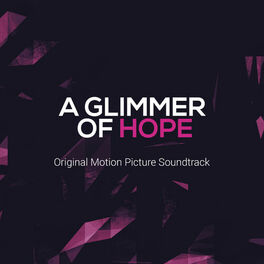 Album cover of A Glimmer of Hope (Original Motion Picture Soundtrack)