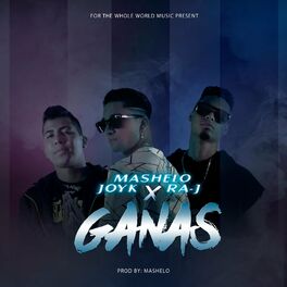 Album cover of Ganas (feat. Raj & Joyk)
