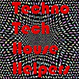 Album cover of Techno Tech House Helpers