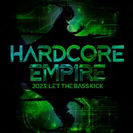 Album cover of Hardcore Empire 2023 - Let the Bass Kick