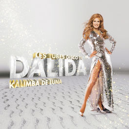 Album cover of Les Tubes Disco De Dalida - Kalimba De Luna
