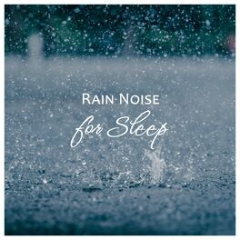 Album cover of Rain Noise for Sleep