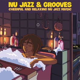 Album cover of Nu Jazz & Grooves (Cheerful and Relaxing Nu Jazz Music)