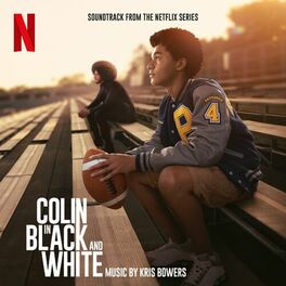 Album cover of Colin in Black & White (Soundtrack from the Netflix Series)
