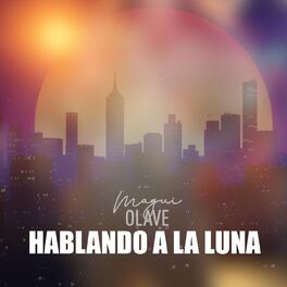 Album cover of Hablando a la Luna