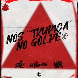 Album cover of Nós Trupica no Golpe