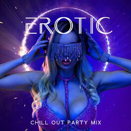 Album cover of Erotic Chill Out Party Mix