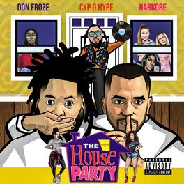 Album cover of The House Party (feat. Cyp D. Hype & Harkore)