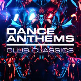 Album cover of Dance Anthems: Club Classics