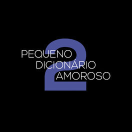 Album cover of Pequeno Dicionário Amoroso 2 (Trilha Sonora Original)