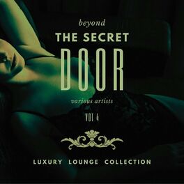 Album cover of Beyond the Secret Door (Luxury Lounge Collection), Vol. 4