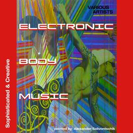 Album cover of Electronic Body Music, Sophisticated & Creative