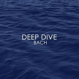 Album cover of Deep Dive - Bach