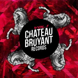 Album cover of Château Bruyant, vol. 1 (French Bass Finest)