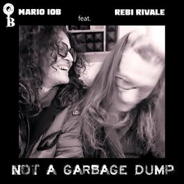 Album cover of Not a Garbage Dump (feat. Rebi Rivale)