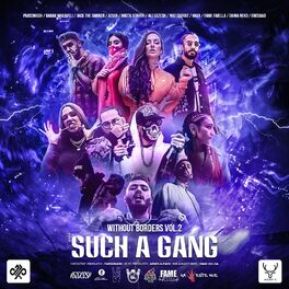Album cover of Such A Gang (Without Borders Vol.2) (feat. Advin, Ali Sazesh, Bbak Makaveli, Dania Neko, Enesaad, Fame Faiella, Hava, Jack The Smo