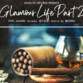 Album cover of Glamour Life, Pt. 2 (feat. Skyzoo)