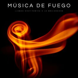 Album cover of Música De Fuego: Llamas Crepitantes A La Medianoche