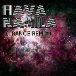 Album cover of Hava Nagila (Trance Remix)