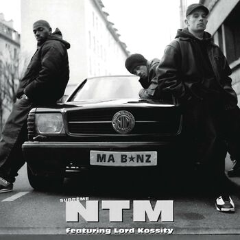 Supreme Ntm Ma Benz Feat Lord Kossity Ecoutez Avec Les Paroles Deezer