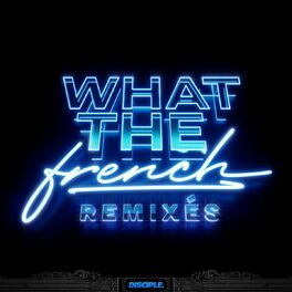 Album cover of What The French Remixes
