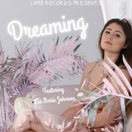 Album cover of Dreaming (feat. Lia Marie Johnson, Tay Diddy & Dre Da Kingpen)