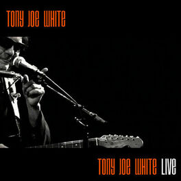 Album cover of Tony Joe White - Live