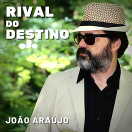 Album cover of Rival do Destino - João Araújo
