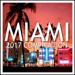 Album cover of Miami 2017 Compilation