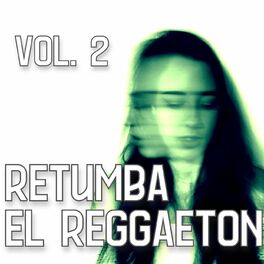 Album cover of Retumba el Reggaetón Vol. 2