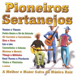 Album cover of Pioneiros Sertanejos: A Melhor e Maior Safra da Música Raiz