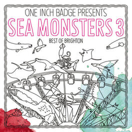 Album cover of Sea Monsters 3: The Best of Brighton