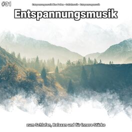 Album cover of #01 Entspannungsmusik zum Schlafen, Relaxen und für innere Stärke