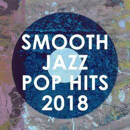 Album cover of Smooth Jazz Pop Hits 2018 (Instrumental)