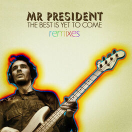 Mr President: albums, songs, playlists | Listen on Deezer