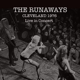 Album cover of The Runaways: Live in Cleveland 1976