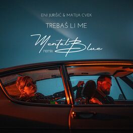 Album cover of Trebaš li me (Mental Blue Remix)