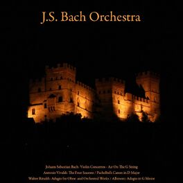 Album cover of Johann Sebastian Bach: Violin Concerto; Air On the G String - Antonio Vivaldi: the Four Seasons - Pachelbel’s Canon in D Major - W