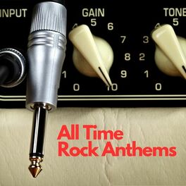 Album cover of All Time Rock Anthems