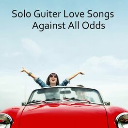 Album cover of Solo Guitar Songs: Against All Odds