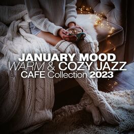 Album cover of January Mood: Warm & Cozy Jazz Cafe Collection 2023