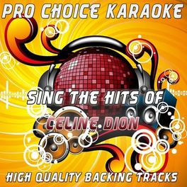 Album cover of Sing the Hits of Celine Dion (Karaoke Version)